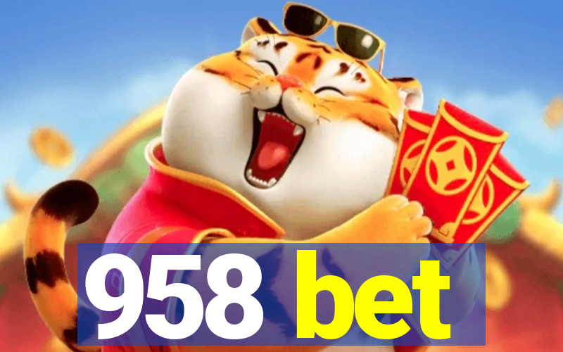 958 bet